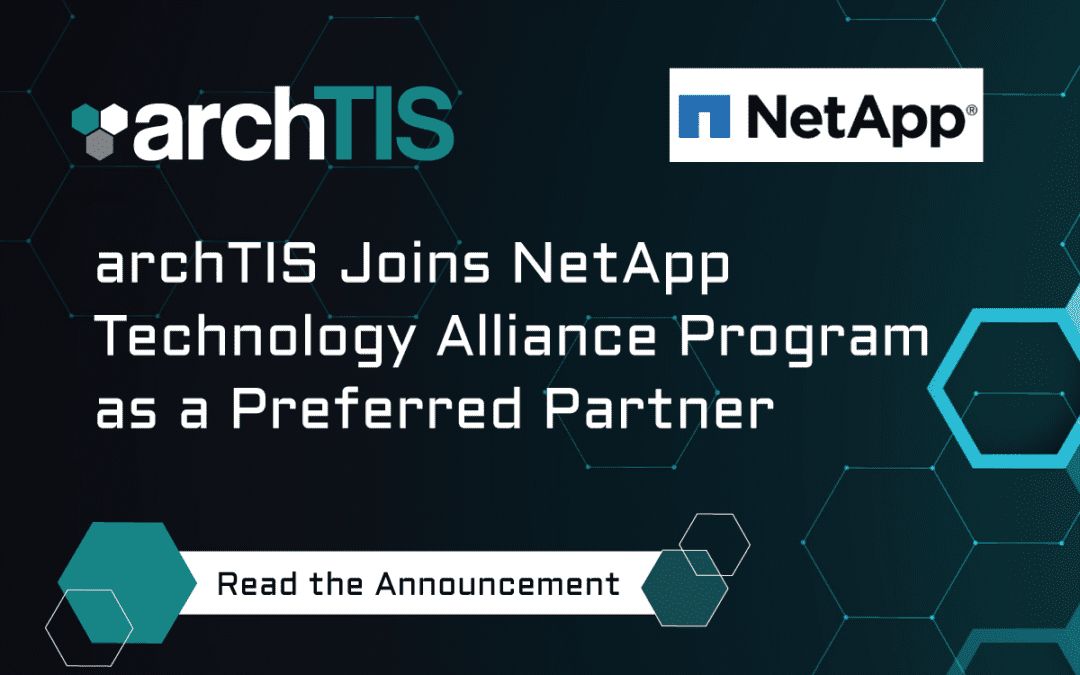 archTIS Joins NetApp Technology Alliance Program as a Preferred Partner